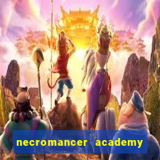 necromancer academy and the genius summoner 52