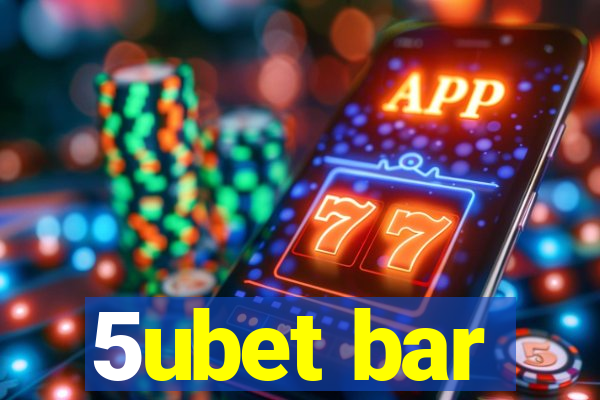 5ubet bar