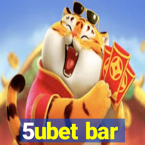 5ubet bar