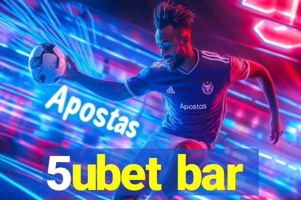 5ubet bar