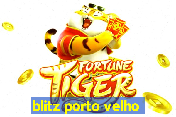 blitz porto velho