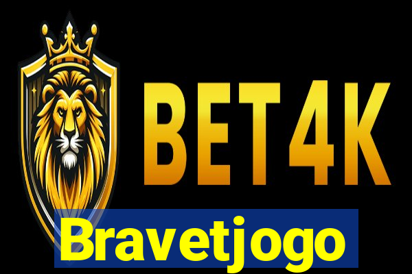 Bravetjogo