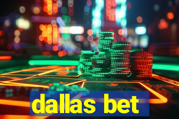 dallas bet