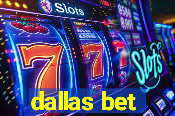 dallas bet