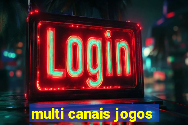 multi canais jogos