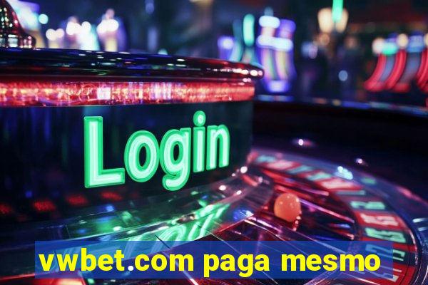 vwbet.com paga mesmo