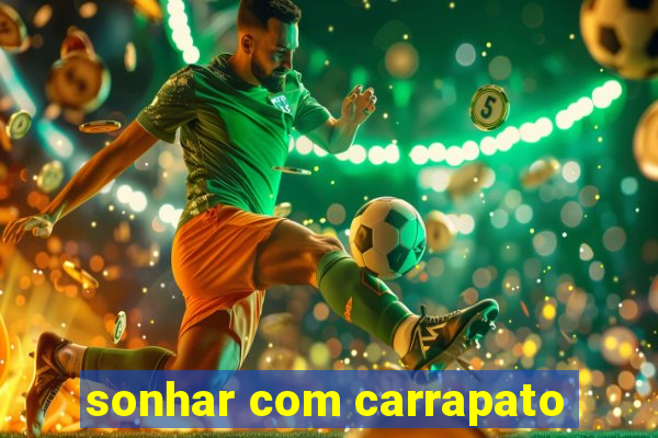 sonhar com carrapato