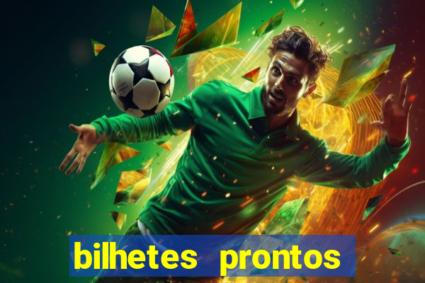 bilhetes prontos futebol para hoje