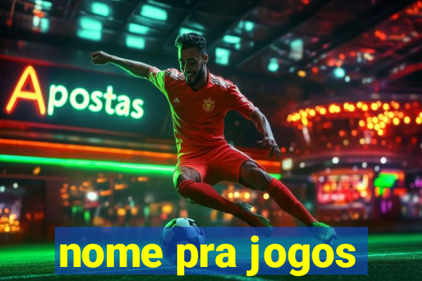 nome pra jogos