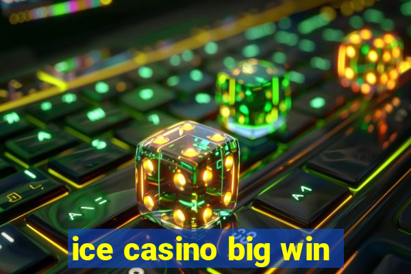 ice casino big win