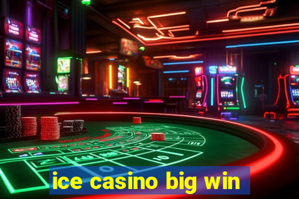 ice casino big win