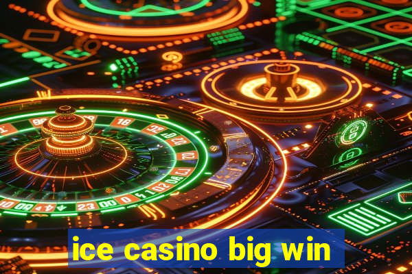 ice casino big win