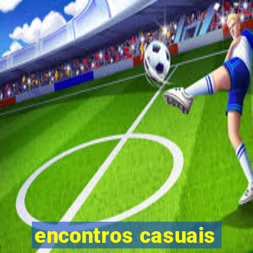 encontros casuais