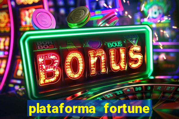 plataforma fortune tiger que mais paga