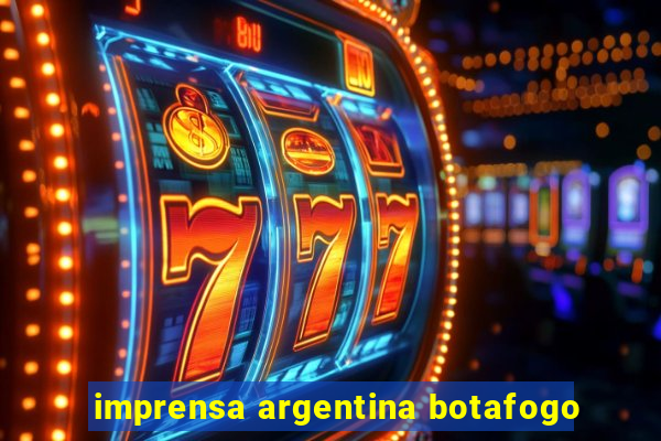 imprensa argentina botafogo