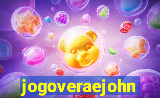 jogoveraejohn