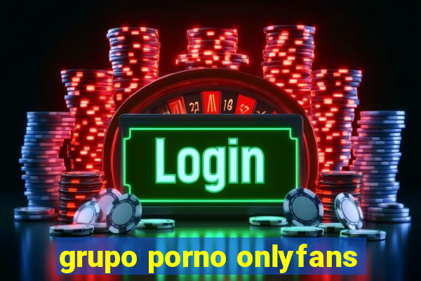 grupo porno onlyfans