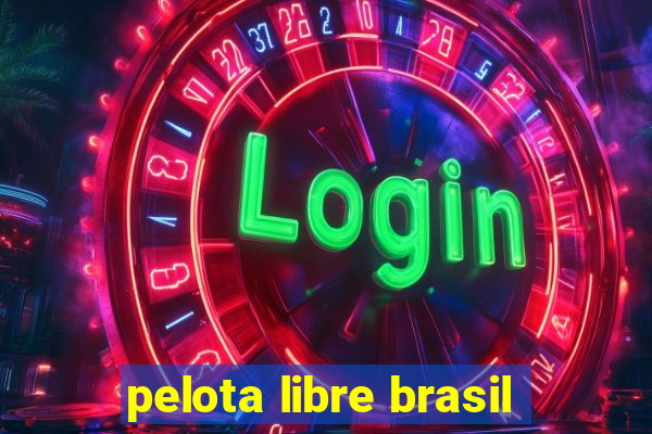 pelota libre brasil