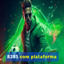 8385 com plataforma