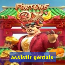 assistir gentais