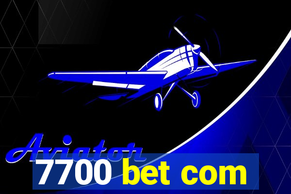 7700 bet com