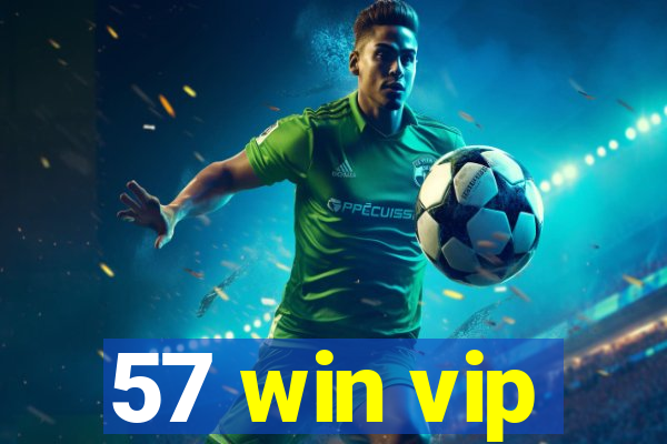 57 win vip