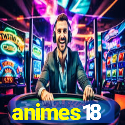 animes18