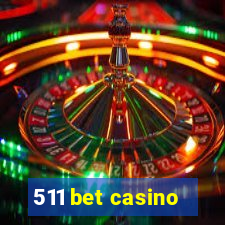 511 bet casino