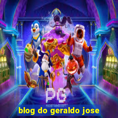 blog do geraldo jose