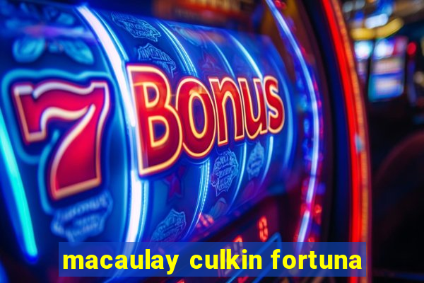 macaulay culkin fortuna