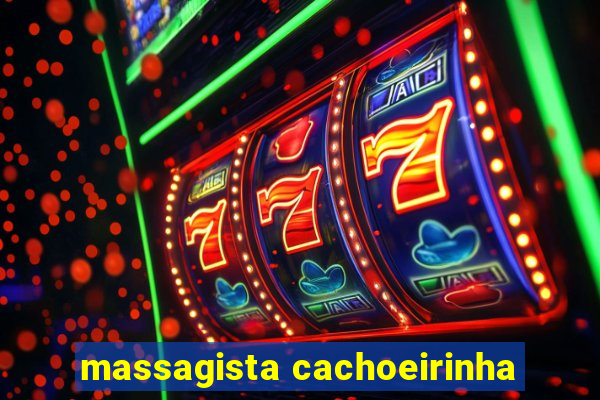 massagista cachoeirinha