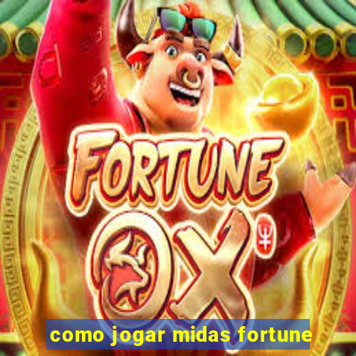 como jogar midas fortune