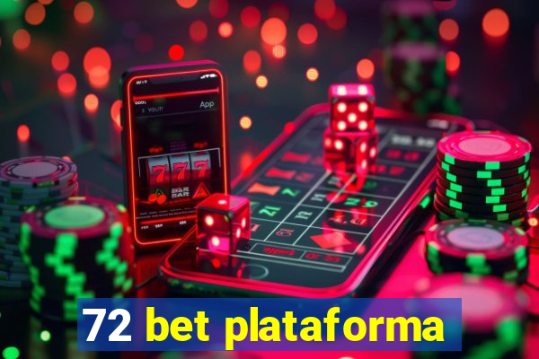 72 bet plataforma