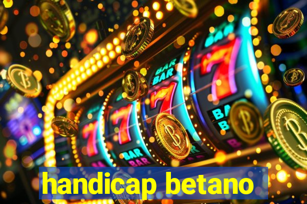 handicap betano