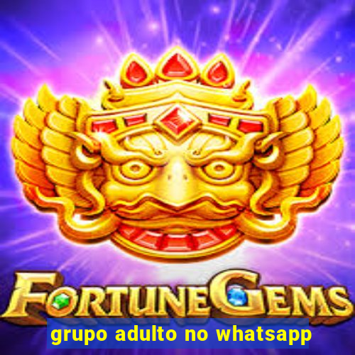 grupo adulto no whatsapp