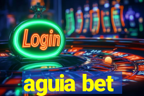 aguia bet