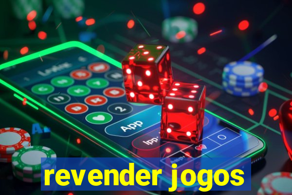 revender jogos