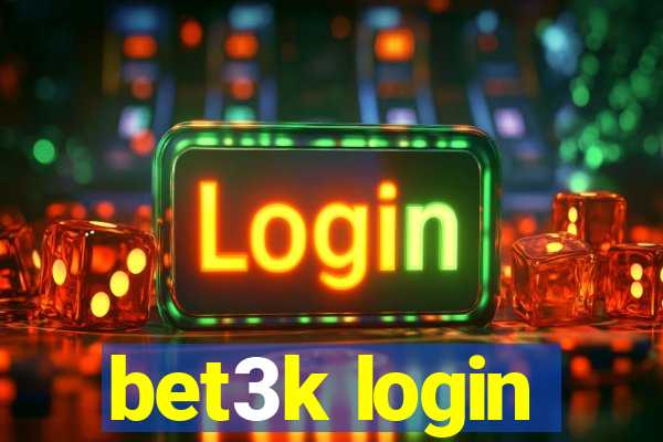 bet3k login