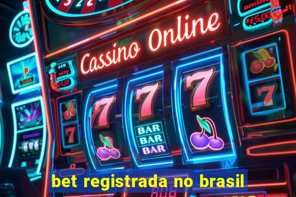 bet registrada no brasil