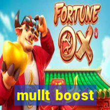 mullt boost