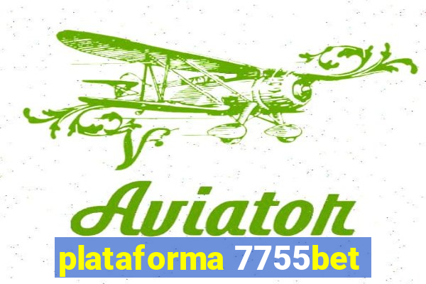 plataforma 7755bet