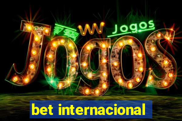 bet internacional