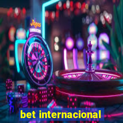 bet internacional