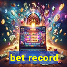 bet record