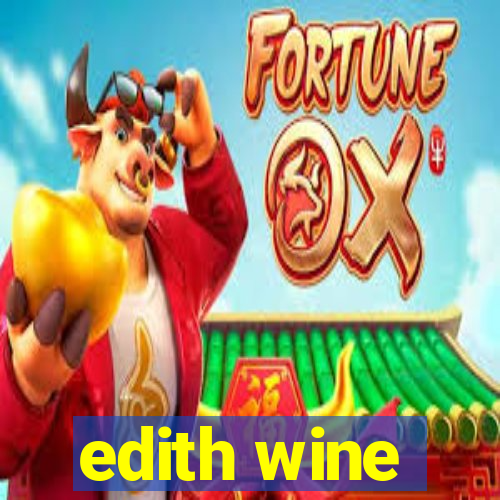 edith wine