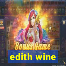 edith wine