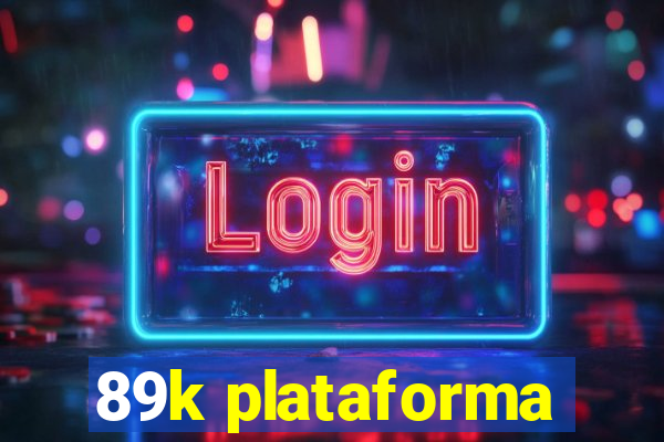 89k plataforma