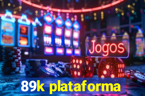 89k plataforma