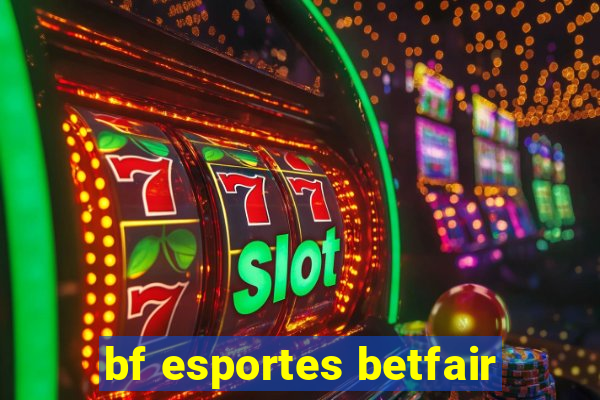 bf esportes betfair