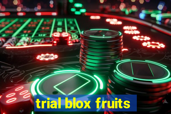 trial blox fruits